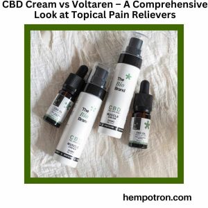 CBD Cream vs Voltaren – A Comprehensive Look at Topical Pain Relievers Featured Image