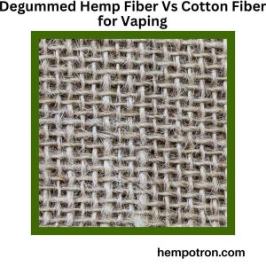 Degummed Hemp Fiber Vs Cotton Fiber for Vaping Featured Image