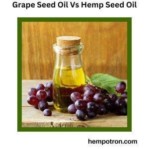 Grape Seed Oil Vs Hemp Seed Oil Featured Image
